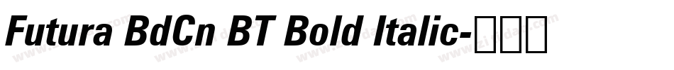Futura BdCn BT Bold Italic字体转换